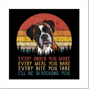 Every Snack You Make Dog Boxer Dog Dad Dog Mom Posters and Art